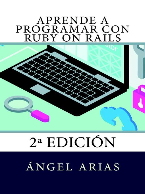 Title details for Aprende a Programar con Ruby on Rails by Ángel Arias - Available